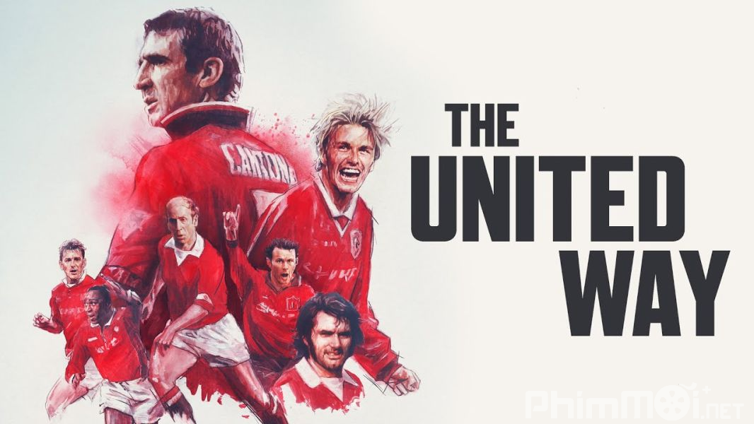 Lịch Sử Manchester United-The United Way